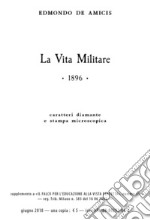 La vita militare. Ediz. a caratteri diamante e stampa microscopica