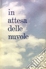 In attesa delle nuvole libro