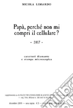 Papà perché non mi compri il cellulare? libro