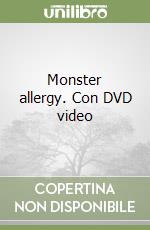 Monster allergy. Con DVD video libro