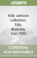 Kids cartoon collection. Ediz. illustrata. Con DVD libro