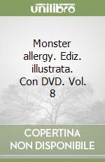 Monster allergy. Ediz. illustrata. Con DVD. Vol. 8 libro