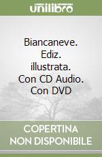 Biancaneve. Ediz. illustrata. Con CD Audio. Con DVD libro