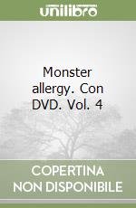 Monster allergy. Con DVD. Vol. 4 libro