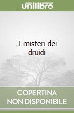 I misteri dei druidi