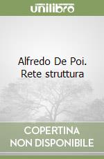 Alfredo De Poi. Rete struttura libro