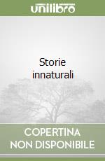 Storie innaturali libro