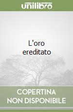 L'oro ereditato