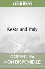 Keats and Italy libro