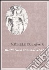 Mutuazioni e sconnivenze libro di Colafato Michele