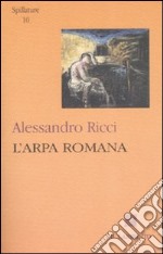 L'arpa romana libro