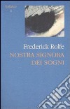 Nostra signora dei sogni libro