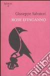 Rose d'inganno libro di Salvatori Giuseppe