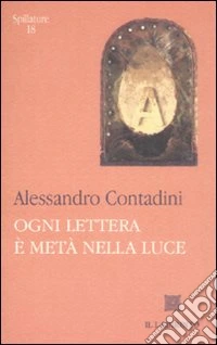 Ogni lettera è metà nella luce