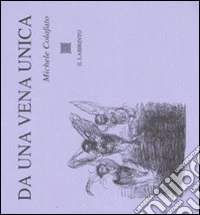 Da una vena unica