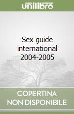 Sex guide international 2004-2005 libro