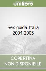 Sex guida Italia 2004-2005 libro