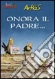 Onora il padre...