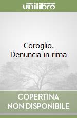 Coroglio. Denuncia in rima libro