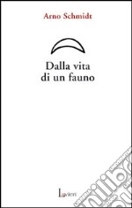 Dalla vita di un fauno libro