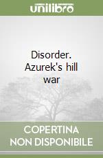 Disorder. Azurek's hill war libro