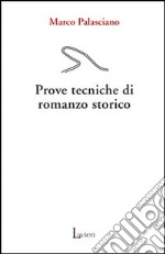 Prove tecniche di romanzo storico