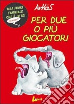 Per due o più giocatori