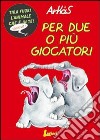 Per due o più giocatori libro