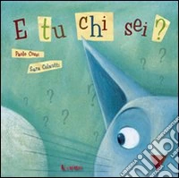 E tu chi sei? libro