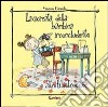 La giornata della bambina inconcludente e altre filastrocche. Ediz. illustrata libro