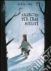 Anarchia per erbe bollite libro
