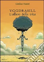 Yggdrasill. L'albero della vita libro