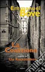 La coalizione. Un Raskolnikov libro