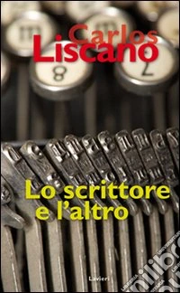 Lo scrittore e l'altro