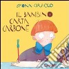 Il bambino carta-carbone. Ediz. illustrata libro di Ciraolo Simona