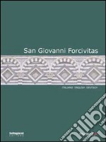 San Giovanni Forcivitas. Ediz. italiana, inglese e tedesca