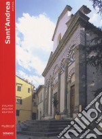 Sant'Andrea. Pistoia. Ediz. inglese e tedesca