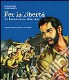 Per la libertà. La Resistenza nel fumetto libro