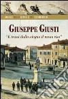 Giuseppe Giusti. «E trassi dallo sdegno il mesto riso» libro