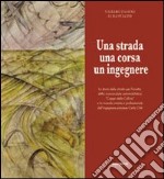 Una strada, una corsa, un ingegnere libro