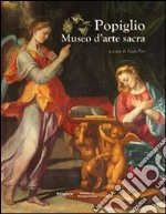 Popiglio Museo d'arte Sacra. Ediz. illustrata libro