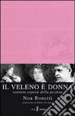 Il veleno è donna. Ventotto esperte della pozione libro