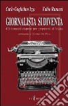 Giornalista si diventa. 400 domande risposte per prepararsi all'esame libro