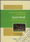 Progettazione, realizzazione e gestione degli spazi verdi. Manuale tecnico-operativo libro