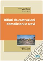 Rifiuti da costruzioni, demolizioni e scavi