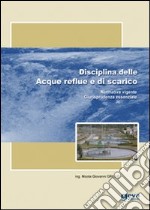 Disciplina delle acque reflue e di scarico. Normativa vigente. Giurisprudenza essenziale libro