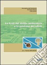 Le fonti del diritto ambientale e la gestione dei rifiuti libro