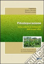 Fitodepurazione. Come sistema di trattamento delle acque reflue libro