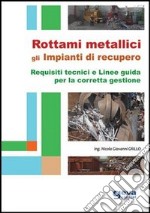 Rottami metallici. Gli impianti di recupero libro