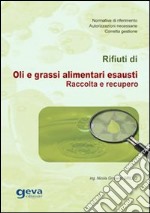 Rifiuti di oli e grassi alimentari esausti. Raccolta e recupero